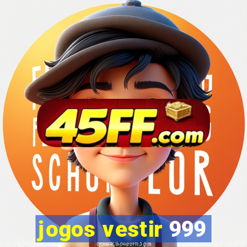 jogos vestir 999